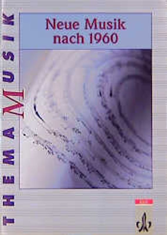 Thema Musik / Neue Musik nach 1960. Themenhefte