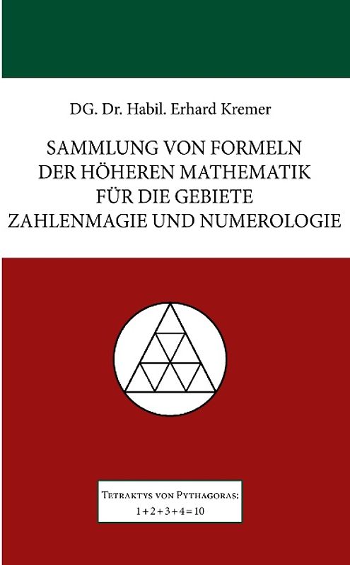 Sammlung von Formeln der höheren Mathematik für die Gebiete Zahlenmagie und Numerologie