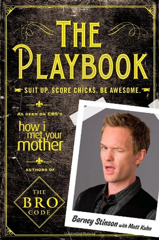 The Playbook: Suit up. Score chicks. Be awesome.