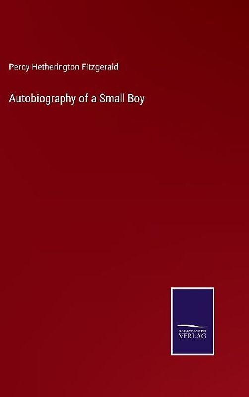 Autobiography of a Small Boy
