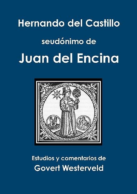 Hernando del Castillo seudónimo de Juan del Encina