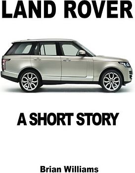 Land Rover: A Short Story