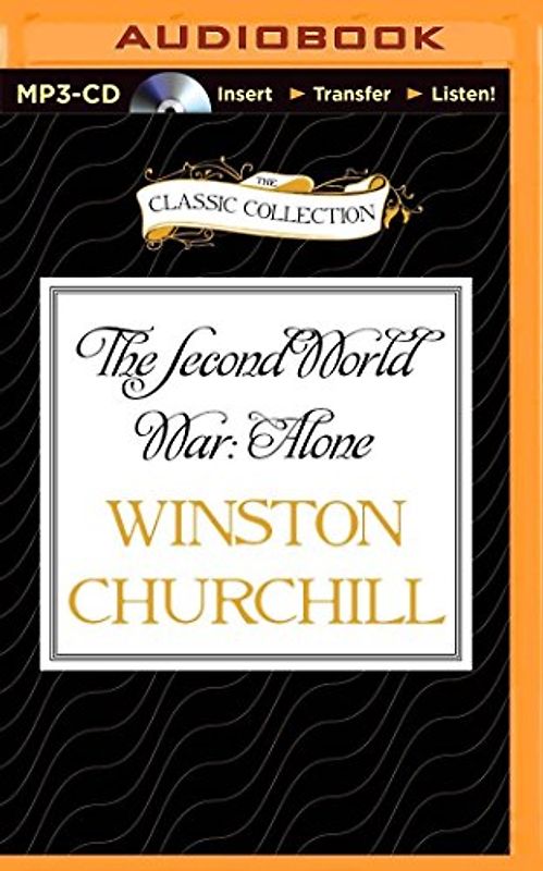 The Second World War: Alone (The Classic Collection, Band 2)