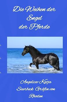 Die Weihen der Engel der Pferde