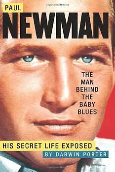Paul Newman, the Man Behind the Baby Blues