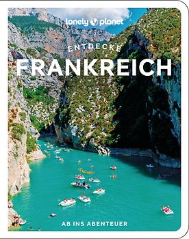 LONELY PLANET Reiseführer Entdecke Frankreich