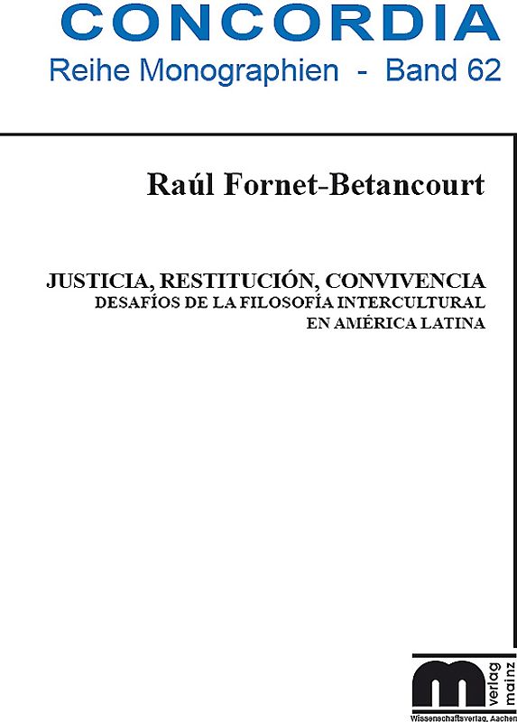 Justicia, Restitución, Convivencia