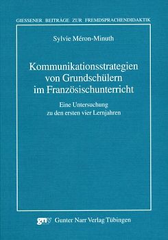 Kommunikationsstrategien von Grundschuelern im Franzoesischunterricht