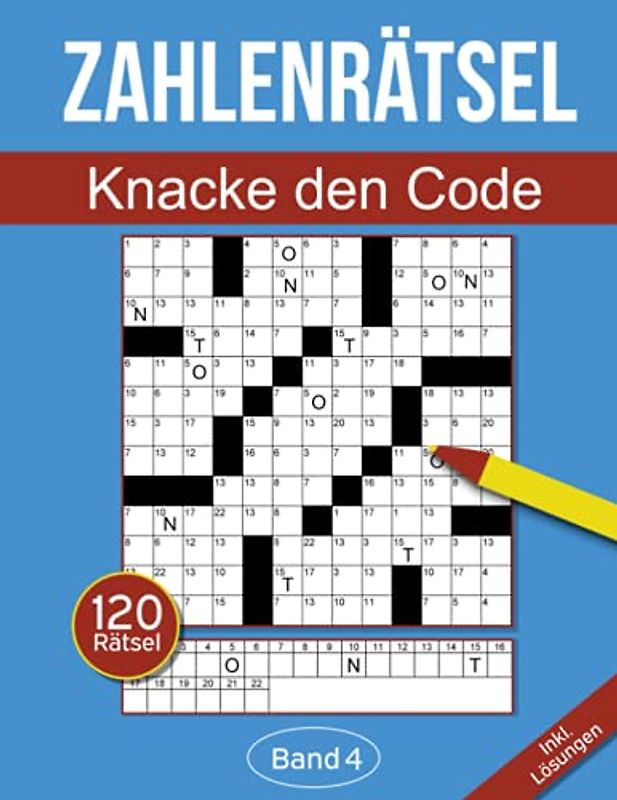 Zahlenrätsel - Knacke den Code: Zahlenkreuzworträtsel Buch für Erwachsene mit 120 Zahlenrätseln - Band 4