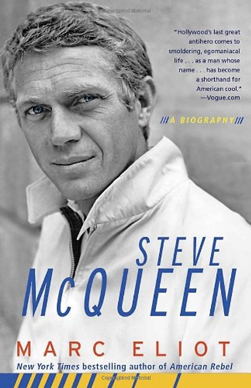 Steve McQueen: A Biography - Eliot, Marc