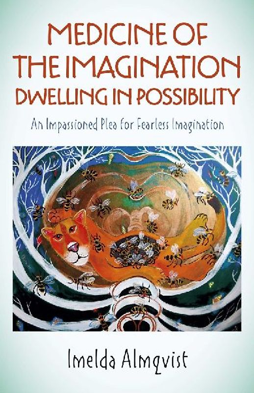 Medicine of the Imagination: Dwelling in Possibility