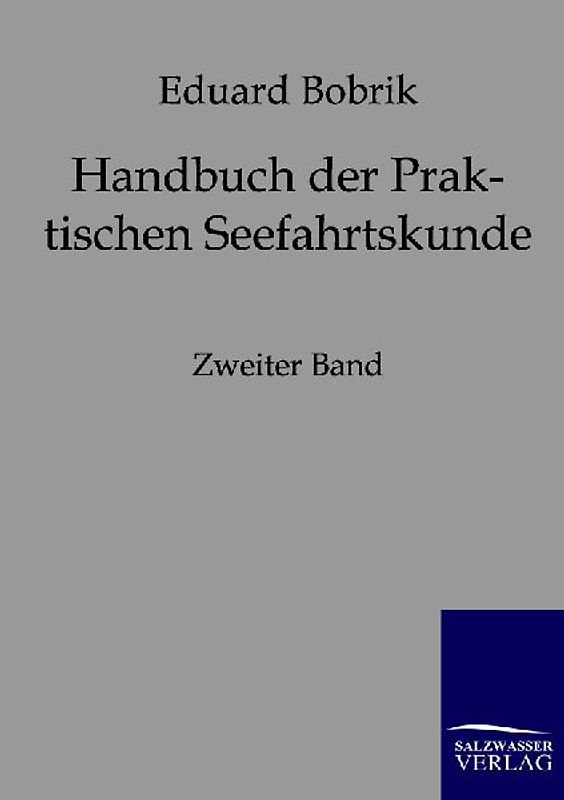 Handbuch der Praktischen Seefahrtskunde