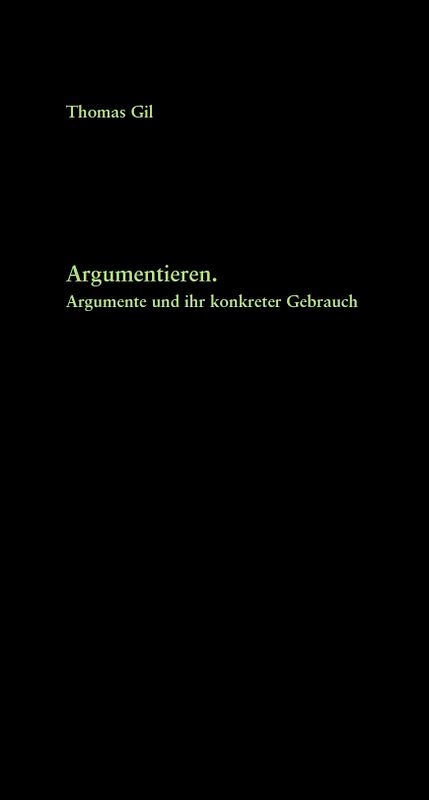 Argumentieren - Argumente und ihr konkreter Gebrauch