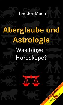 Aberglaube und Astrologie. Was taugen Horoskope?