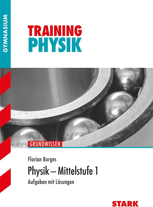 STARK Training Gymnasium - Physik Mittelstufe Band 1
