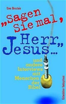 Sagen Sie mal, Herr Jesus...