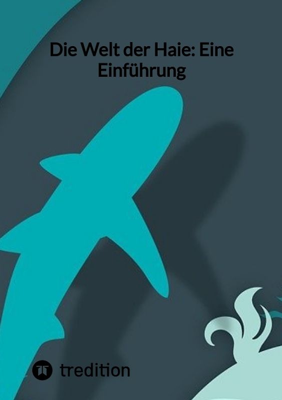 Die Welt der Haie: Eine Einführung