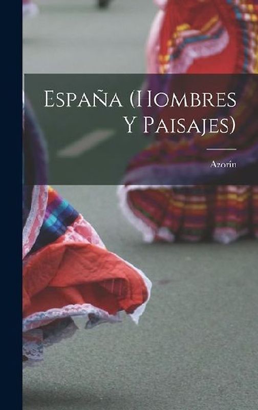 España (hombres y paisajes)
