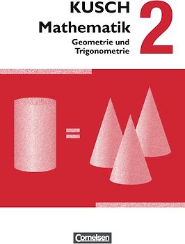 Kusch: Mathematik - Ausgabe 2013 - Band 2