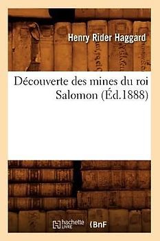 Découverte Des Mines Du Roi Salomon (Éd.1888)