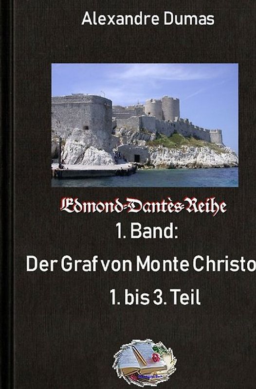 Edmond-Dantès-Reihe / Der Graf von Monte Christo, Teil 1 bis 3