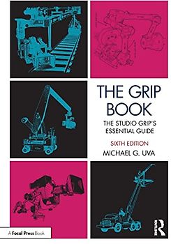 The Grip Book: The Studio Grip's Essential Guide