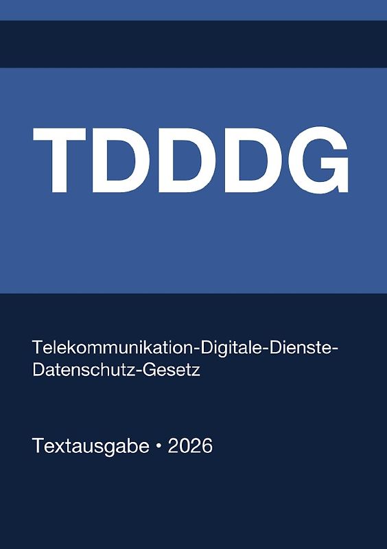 TDDDG - Telekommunikation-Digitale-Dienste-Datenschutz-Gesetz (Deutschland) 2026