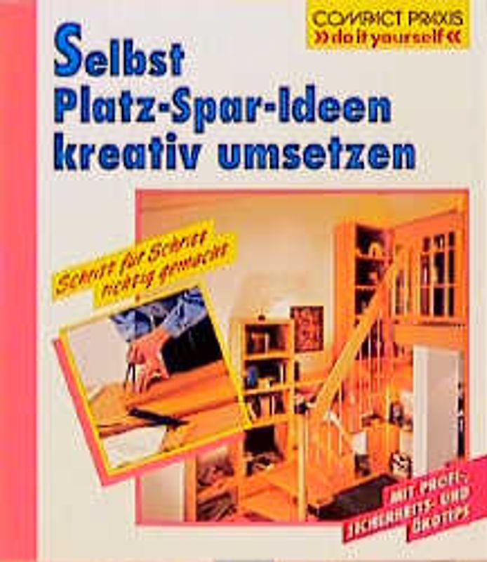 Selbst Platz-Spar-Ideen kreativ umsetzen