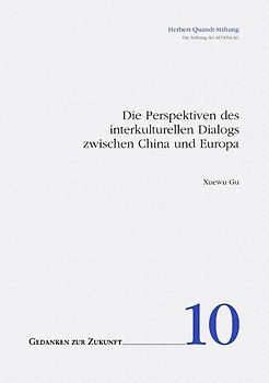 Die Perspektiven des interkulturellen Dialogs zwischen China und Europa