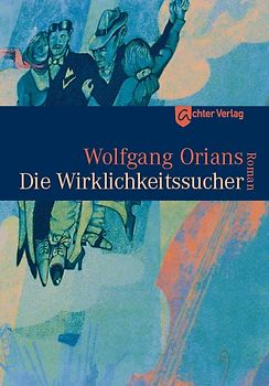 Die Wirklichkeitssucher