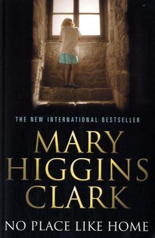 No Place Like Home - Mary Higgins Clark