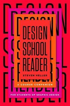 Design School Reader: A Course Companion for Students of Graphic Design