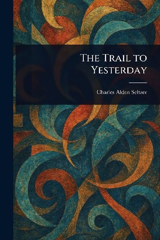 The Trail to Yesterday