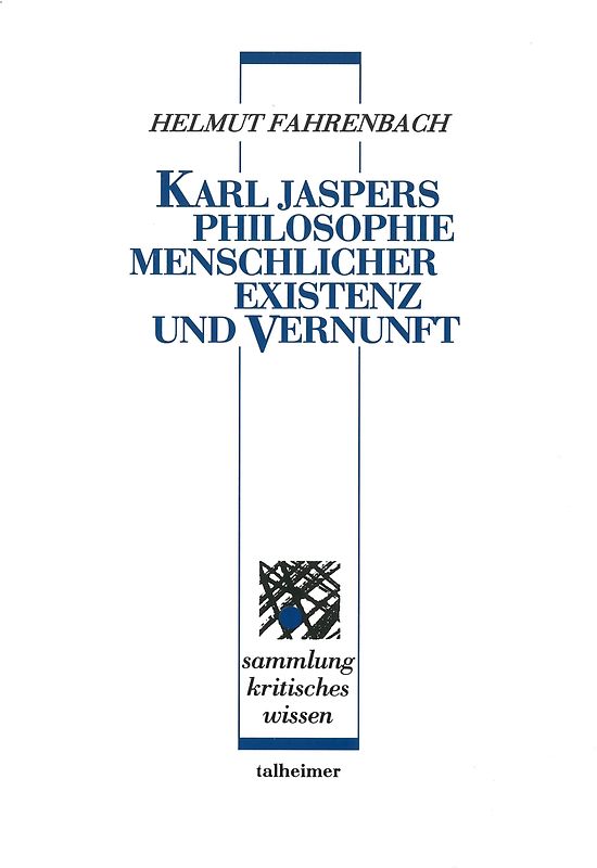 Karl Jaspers ‒ Philosophie menschlicher Existenz und Vernunft