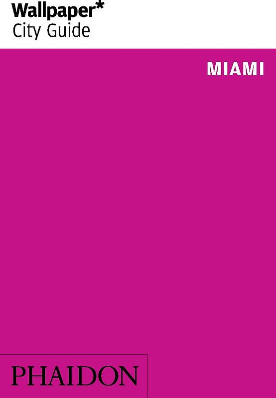Wallpaper* City Guide Miami 2014