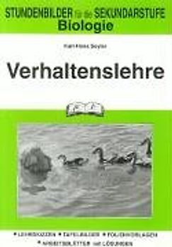 Biologie / Verhaltenslehre. Stundenbilder nach Themenkreisen