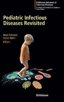 Pediatric Infectious Diseases Revisited