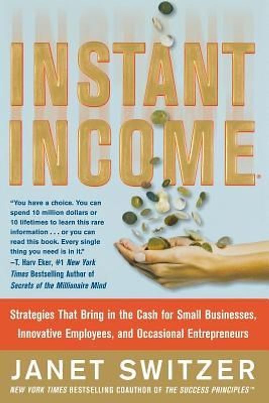 Instant Income: Strategies That Bring in the Cash