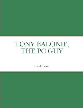 TONY BALONIE, THE PC GUY