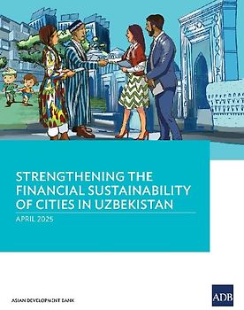 Strengthening the Financial Sustainability of Cities in Uzbekistan