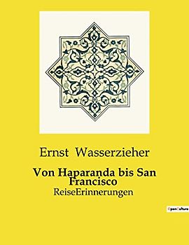 Von Haparanda bis San Francisco: ReiseErinnerungen