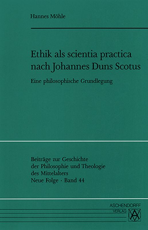 Ethik als scientia practica nach Johannes Duns Scotus
