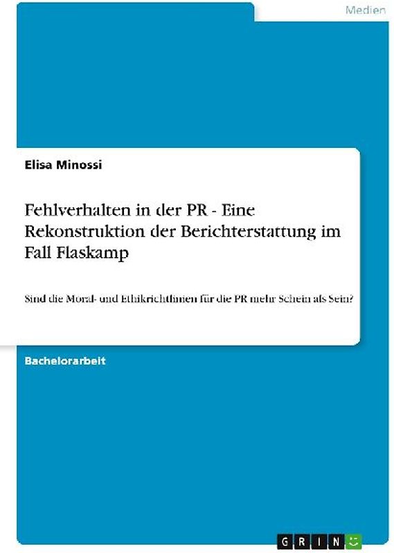 Fehlverhalten in der PR - Eine Rekonstruktion der Berichterstattung im Fall Flaskamp