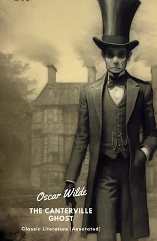 The Canterville Ghost: Classic Literary Comedy (Annotated)