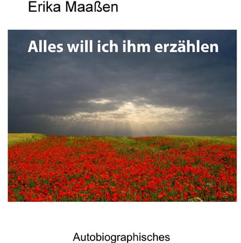 Alles will ich ihm erzählen