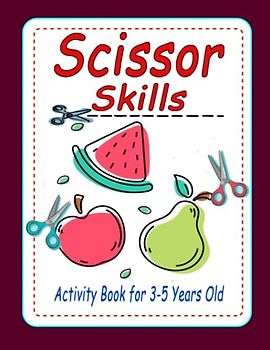 Scissor Skills Activity Book for 3-5 Years Old: Fun Ways to Learn Color and Cut with Cute Summer Themes