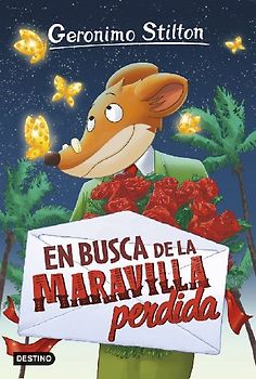 Geronimo Stilton 2. En busca de la maravilla perdida