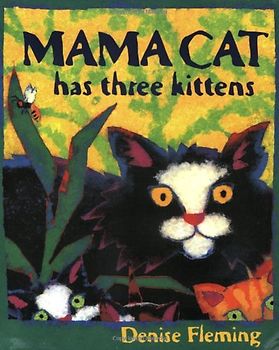 Mama Cat Has Three Kittens - Fleming, Denise