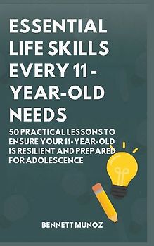 Essential Life Skills Every 11-Year-Old Needs
