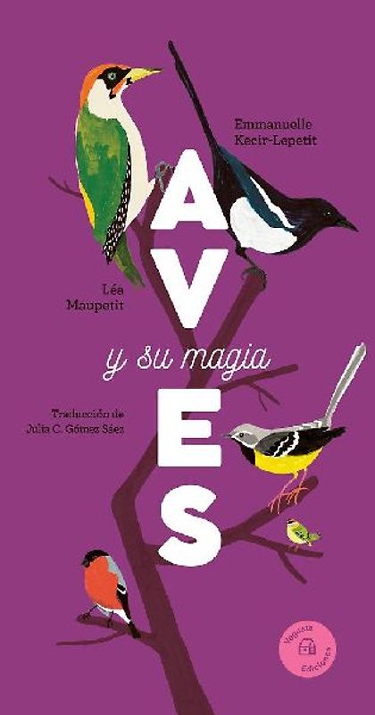 Aves Y Su Magia / Birds and Their Magic